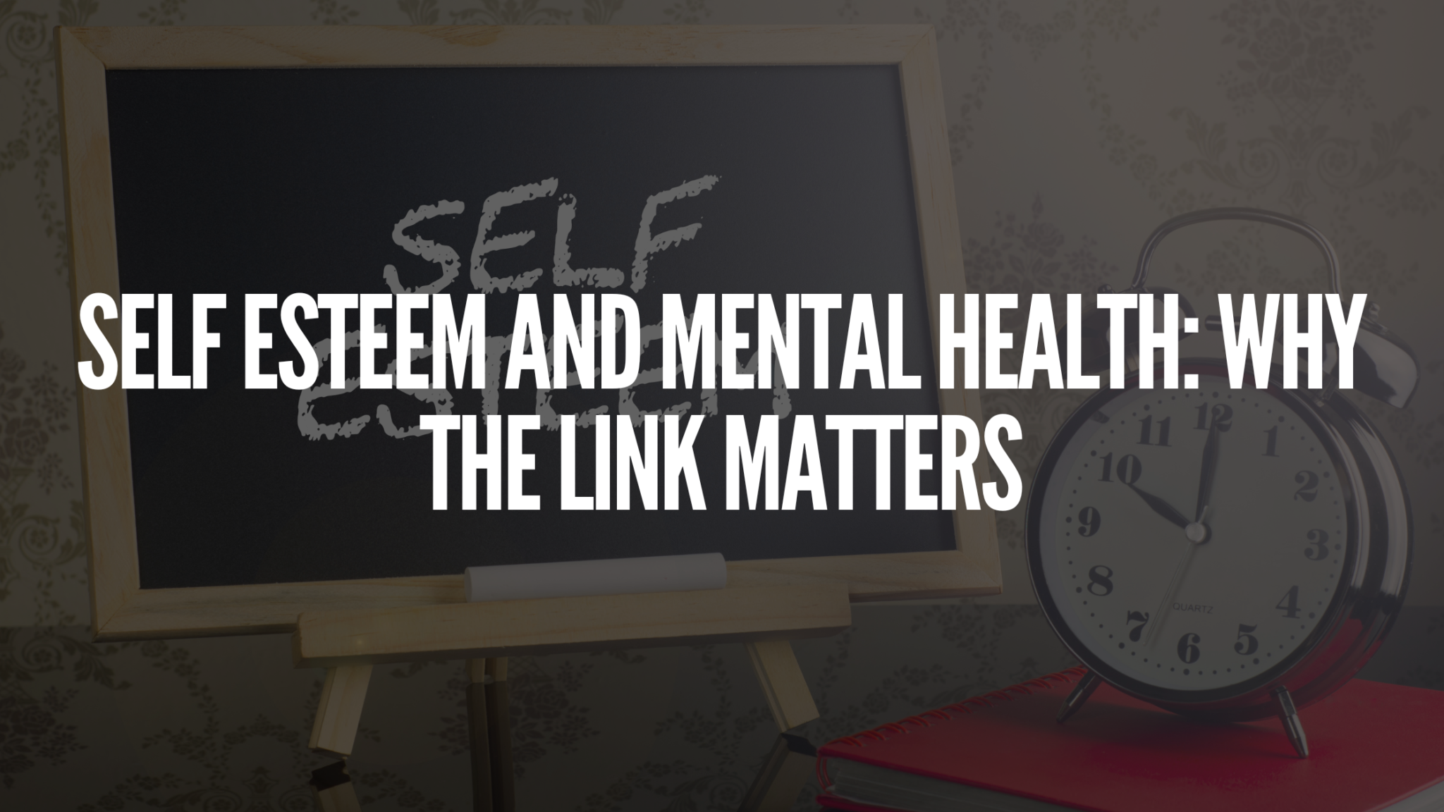 self-esteem-and-mental-health-why-the-link-matters-psyfi-tms