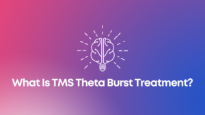 Read more about the article What Is TMS Theta Burst Treatment?
