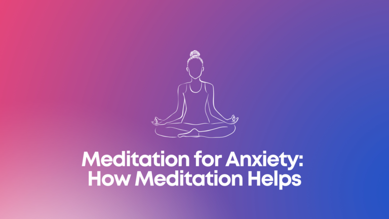 Meditation for Anxiety: How Meditation Helps - PsyFi TMS