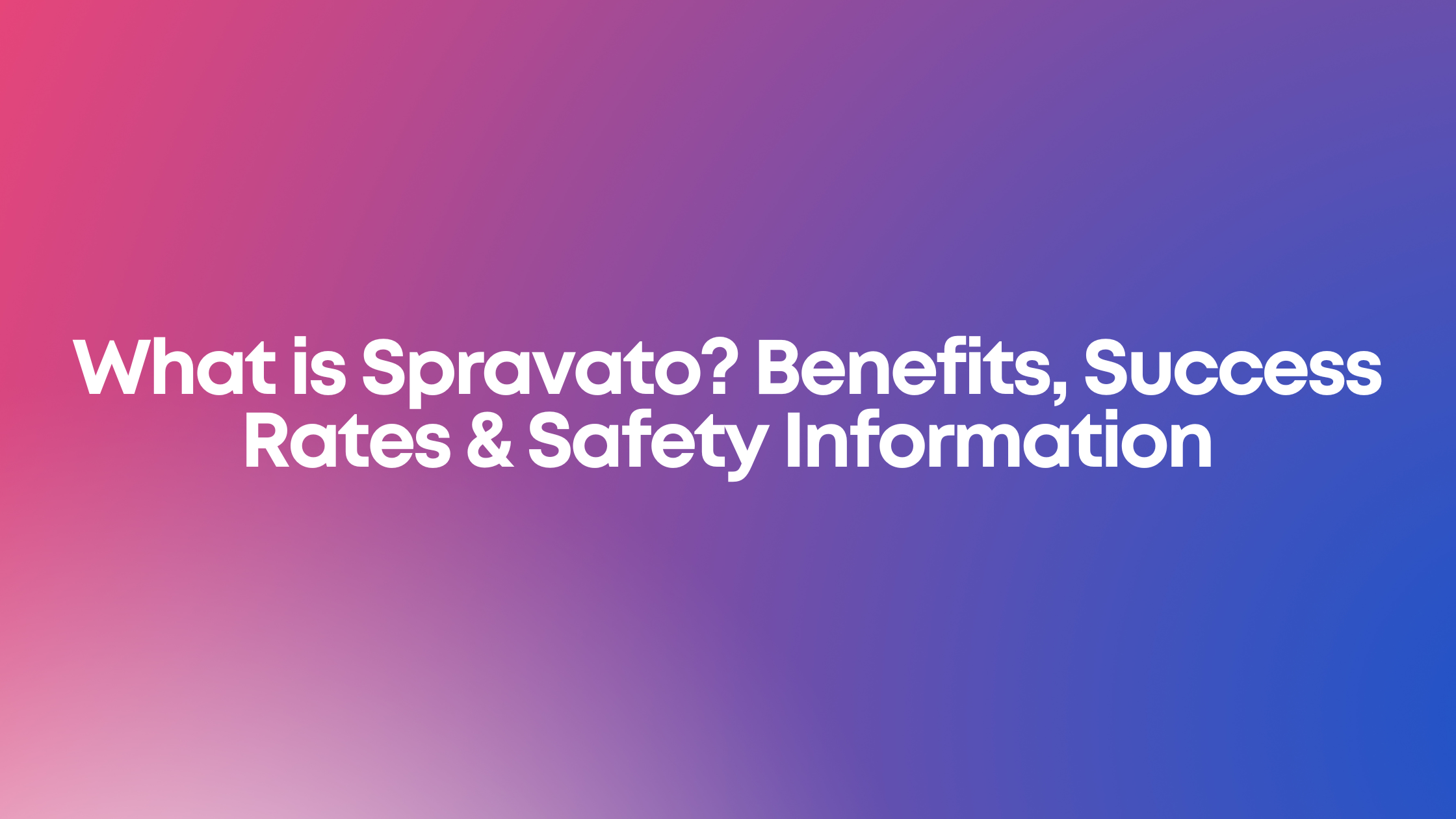 Read more about the article What is Spravato? Benefits, Success Rates & Safety Information