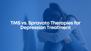 Read more about the article TMS vs. Spravato Therapies for Depression Treatment