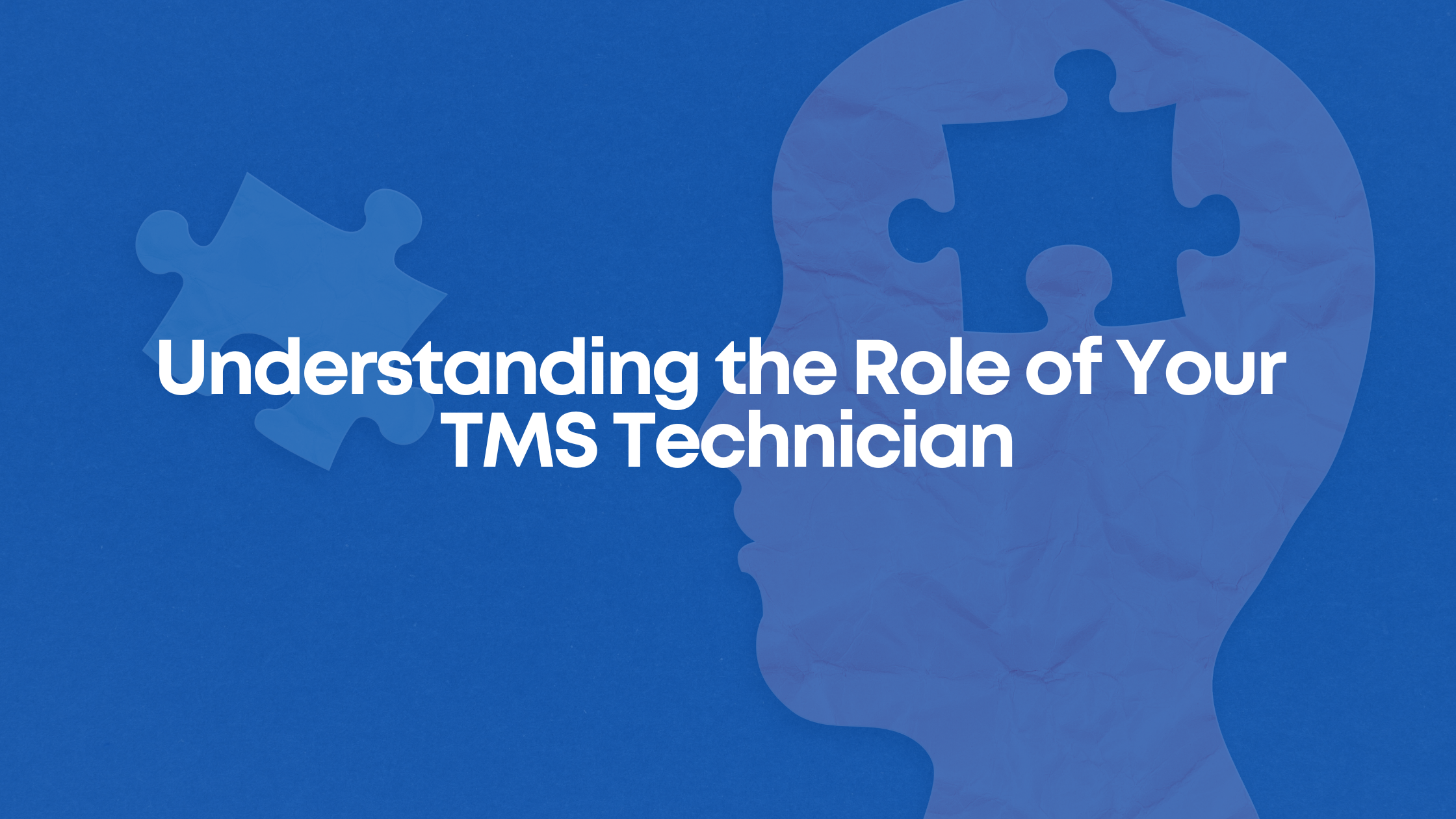 Read more about the article Understanding the Role of Your TMS Technician