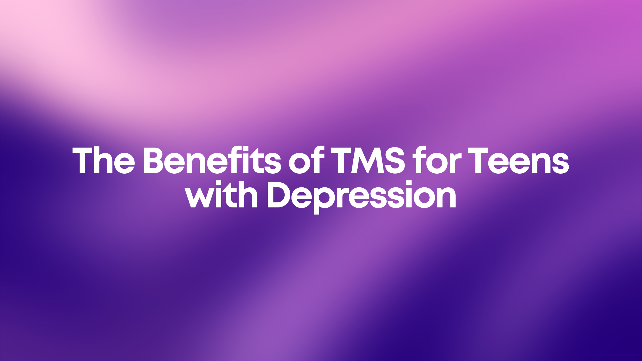 Read more about the article The Benefits of TMS for Teens with Depression